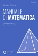 Manuale di matematica. Preparazione ai test di ammissione universitari. Con espansione online edito da Testbusters