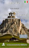Alta via delle Dolomiti vol. 1 di Paolo Cervigni edito da L'Escursionista