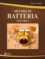 Metodo di batteria vol.3 di Adriano Lasagni edito da Progetti Sonori