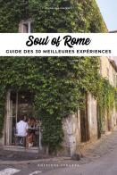 Soul of Rome. Ediz. francese di Carolina Vincenti edito da Jonglez