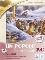 Un popolo in cammino 2.0. Vol. unico onlinne. Per la Scuola media. Con e-book. Con espansione online di C. Croci, S. Croci edito da Editrice Elledici