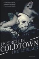 I segreti di Coldtown di Holly Black edito da Mondadori