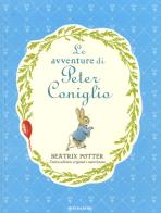 Le avventure di Peter Coniglio. Ediz. a colori di Beatrix Potter edito da Mondadori