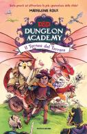Il torneo del terrore. D&D. Dungeon Academy di Madeleine Roux edito da Mondadori