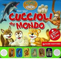 Cuccioli del mondo. Libro pop-up di Anna Casalis edito da Dami Editore