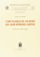 L' azione manageriale del capo reparto nella grande distribuzione alimentare. I risultati di un'analisi empirica di Vincenzo Cavaliere edito da CEDAM