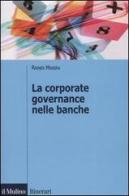 La corporate governance nelle banche di Rainer Masera edito da Il Mulino