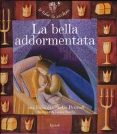 La bella addormentata. Con CD Audio di Charles Perrault, Paola Parazzoli edito da Rizzoli