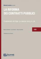 La riforma dei contratti pubblici. Commento al d.lgs. 31 marzo 2023, n. 36 edito da Giuffrè