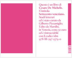 Settecento veneziano. Studi letterari di Cesare De Michelis edito da Marsilio