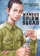 Manshu Opium Squad vol.2 di Tsukasa Monma edito da Dynit Manga