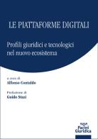 Le piattaforme digitali. Profili giuridici e tecnologici del nuovo ecosistema edito da Pacini Giuridica