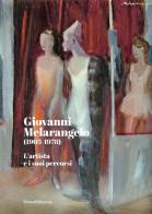 Giovanni Melarangelo (1903-1978). L'artista e i suoi percorsi. Ediz. illustrata edito da Silvana