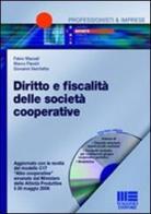 Diritto e fiscalità delle società cooperative. Con CD-ROM di Fabio Mazzali, Marco Fiandri, Giovanni Varchetta edito da Maggioli Editore