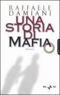 Una storia di mafia di Raffaele Damiani edito da Rai Libri