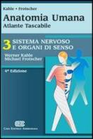 Anatomia umana. Atlante tascabile. Sistema nervoso e organi di senso di Werner Kahle, Michael Frotscher edito da CEA
