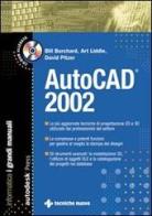 AutoCad 2002. Il grande manuale. Con CD-ROM di Bill Burchard, Art Liddle, David Pitzer edito da Tecniche Nuove