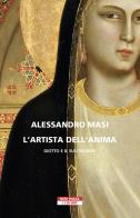 L' artista dell'anima. Giotto e il suo mondo di Alessandro Masi edito da Neri Pozza