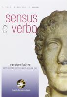 Sensus e verbo. Con e-book. Con espansione online. Per le Scuole superiori di Fedeli, Dell'Orco, Ranieri edito da Ferraro Editori