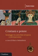 Cristiani e potere. Sondaggi tra antichità ed epoca contemporanea edito da Claudiana