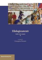Filologicamente. Studi e testi romanzi vol.3 edito da Bononia University Press