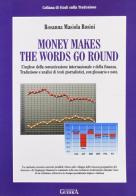 Money makes the words go round di Rosanna Masiola Rosini edito da Guerra Edizioni