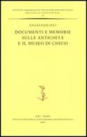 Documenti e memorie sulle antichità e il museo di Chiusi di Giulio Paolucci edito da Ist. Editoriali e Poligrafici