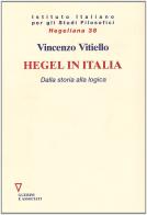 Hegel in Italia. Dalla storia alla logica di Vincenzo Vitiello edito da Guerini e Associati