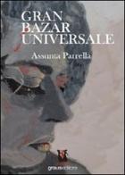 Gran Bazar universale di Assunta Parrella edito da Graus Edizioni