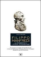 Filippo Manfredi. La biografia e l'opera strumentale di Carlo Bellora edito da Zecchini
