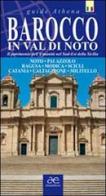 Baroque in Val di Noto. Heritage of humanity in south-eastern Sicily di Antonino Scifo edito da Alma Editore