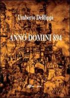 Anno Domini 894 di Umberto Defilippi edito da Youcanprint