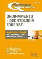 Ordinamento e deontologia forense. Manuale di base per la preparazione alla prova orale edito da Edizioni Giuridiche Simone