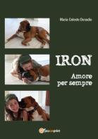 Iron. Amore per sempre di M. Celeste Donadio edito da Youcanprint