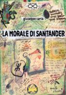 La morale di Santander di Giuseppe Carta edito da Paradigma Nouu