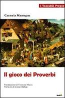 Il gioco dei proverbi di Carmela Mantegna edito da Montag