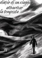Diario di un viaggio attraverso la tempesta di Leonardo Ciancaglioni edito da Giacovelli Editore