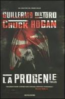 La progenie. The strain di Guillermo Del Toro, Chuck Hogan edito da Mondadori