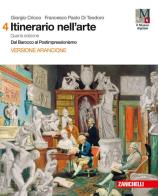 Itinerario nell'arte. Per le Scuole superiori  . Con e-book: Museo digitale vol.4 di Giorgio Cricco, Francesco Paolo Di Teodoro edito da Zanichelli