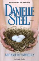 Legami di famiglia di Danielle Steel edito da Sperling & Kupfer