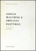 Lezioni di macchine e impianti elettrici vol.1 di Bruno Macchiaroli edito da Liguori