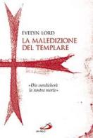 La maledizione del templare. «Dio vendicherà la nostra morte» di Evelyn Lord edito da San Paolo Edizioni