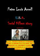 U.S.A. Serial killers story. Ediz. italiana vol.4 di Peter Louis Arnell edito da Youcanprint
