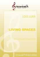 Living spaces. Ediz. a spirale di Lodi Luka edito da Accademia2008