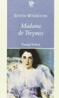 Madame de Treymes di Edith Wharton edito da Passigli
