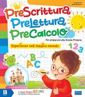 Prescrittura, prelettura, precalcolo. Esperienze nel magico mondo. Per la Scuola materna edito da Raffaello