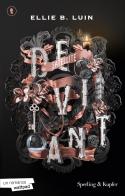 Deviant. Satellite vol. 4 di Ellie B. Luin edito da Sperling & Kupfer