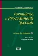 Formulario dei procedimenti speciali. Con CD-ROM di Valerio De Gioia, Paolo Emilio De Simone edito da Utet Giuridica