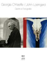Georgia O'Keeffe-John Loengard. Dipinti e fotografie. Ediz. a colori edito da Johan & Levi