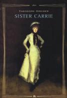 Sister Carrie di Theodore Dreiser edito da Elliot